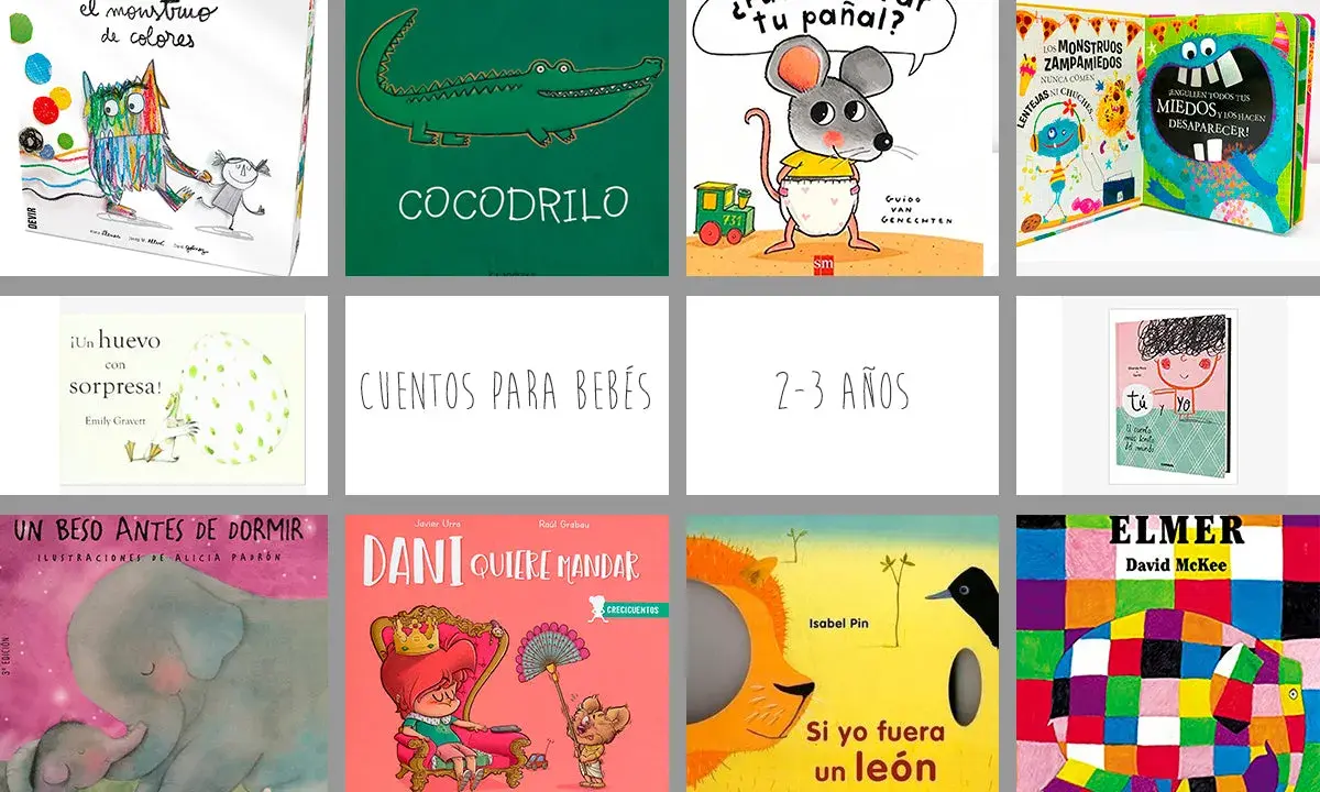 Selección de los mejores libros para niños de 2 a 3 años, con ilustraciones coloridas y temas divertidos como monstruos, animales y emociones.