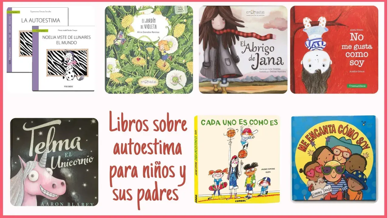 Colección de libros sobre autoestima para niños. Incluye títulos como "La autoestima", "El jardín de Violeta" y "No me gusta como soy".