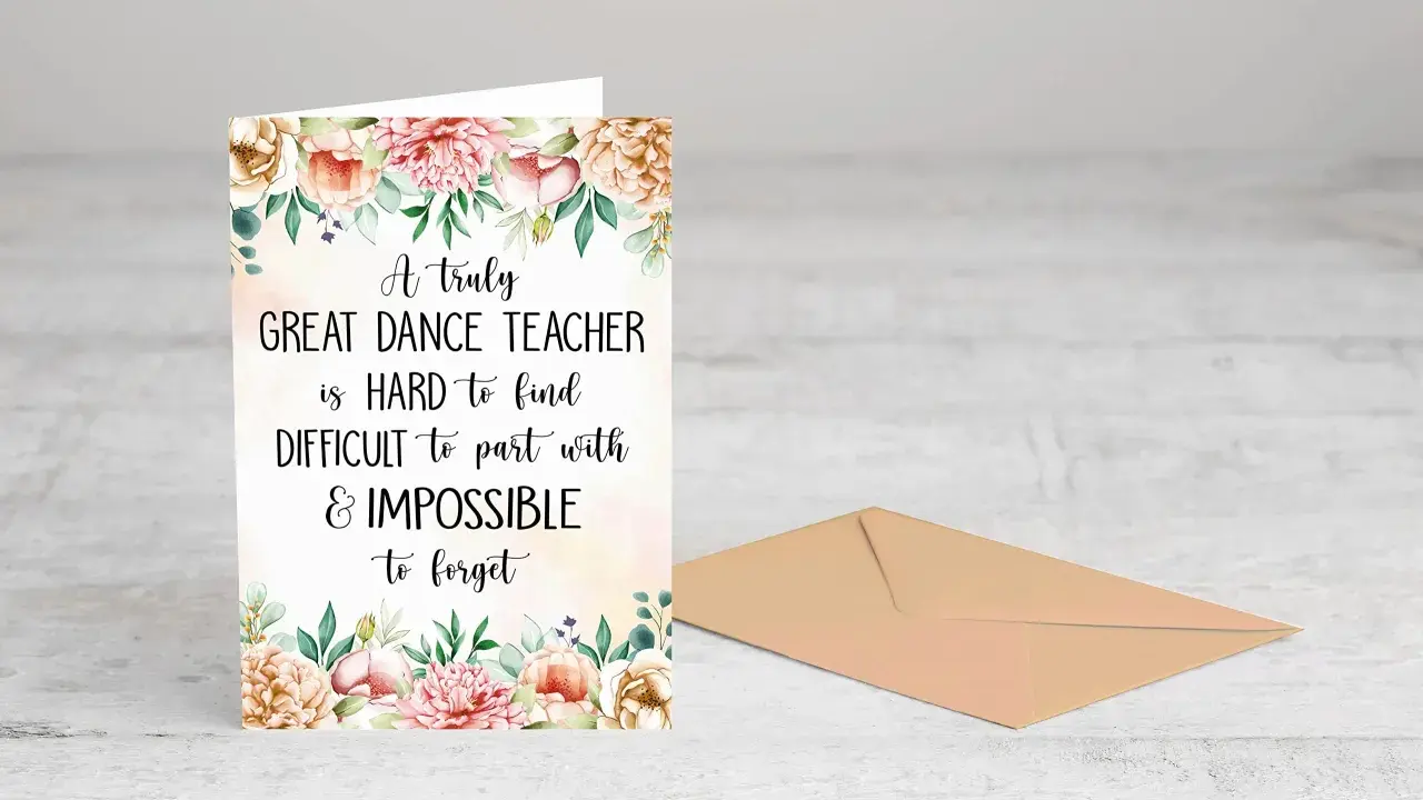 Tarjeta con flores y mensaje de agradecimiento a un profesor de baile: "Un gran profesor de baile es difícil de encontrar, difícil de dejar y imposible de olvidar".