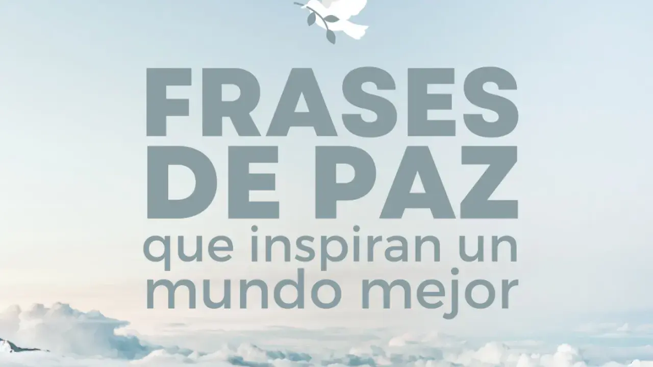 Paloma blanca sobre nubes, con el texto "Frases de Paz que inspiran un mundo mejor".