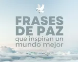 Paloma blanca sobre nubes, con el texto "Frases de Paz que inspiran un mundo mejor".