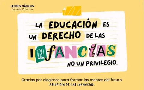 La educación es un derecho de las infancias, no un privilegio." Frases educación niños. Leones Mágicos Escuela Primaria.