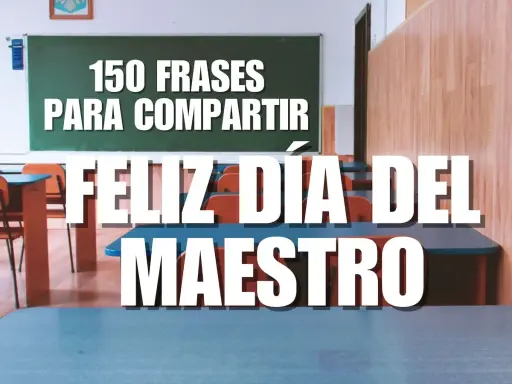 150 frases para compartir, incluyendo bonitas poemas para profesoras. ¡Feliz Día del Maestro!