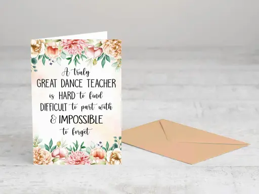 Tarjeta con flores y mensaje de agradecimiento a un profesor de baile: "Un gran profesor de baile es difícil de encontrar, difícil de dejar y imposible de olvidar".