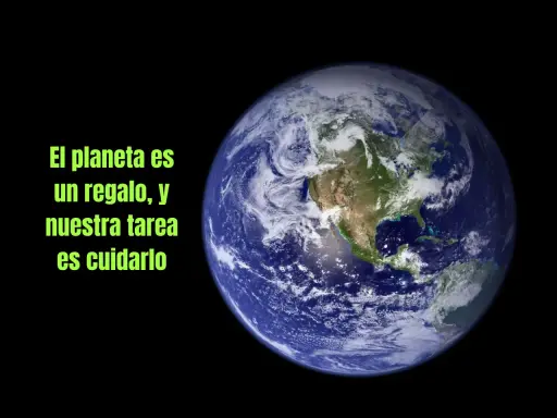 El planeta Tierra, un regalo para niños. Frases sobre la tierra nos recuerdan cuidarla.