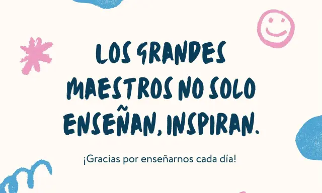 Frases para maestras de primaria: "Los grandes maestros no solo enseñan, inspiran. ¡Gracias por enseñarnos cada día!" con dibujos de estrellas y caritas sonrientes.