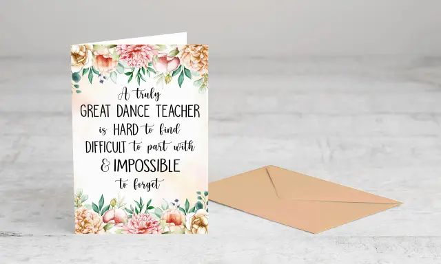 Tarjeta con flores y mensaje de agradecimiento a un profesor de baile: "Un gran profesor de baile es difícil de encontrar, difícil de dejar y imposible de olvidar".