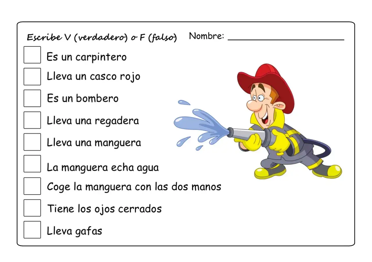 Ficha de lectura infantil: bombero con manguera. Escribe V o F.