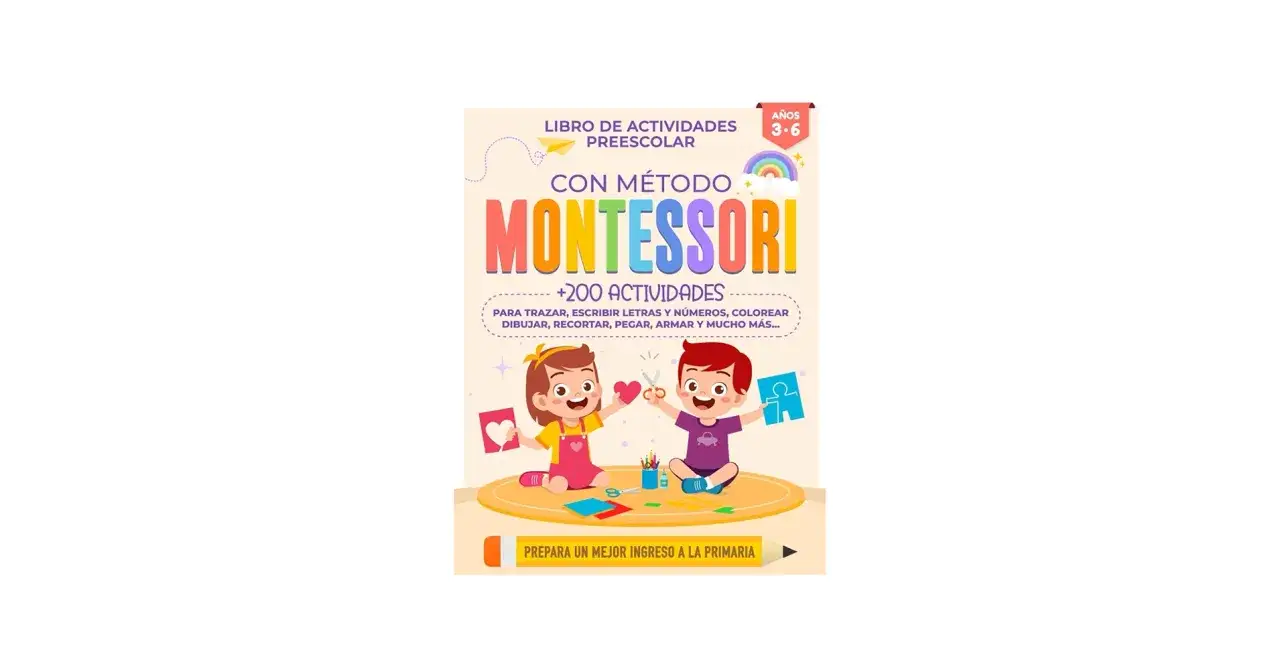 Libro de actividades preescolar con m&eacute;todo Montessori, ideal para trazar, escribir, colorear y armar. &iexcl;M&aacute;s de 200 actividades!