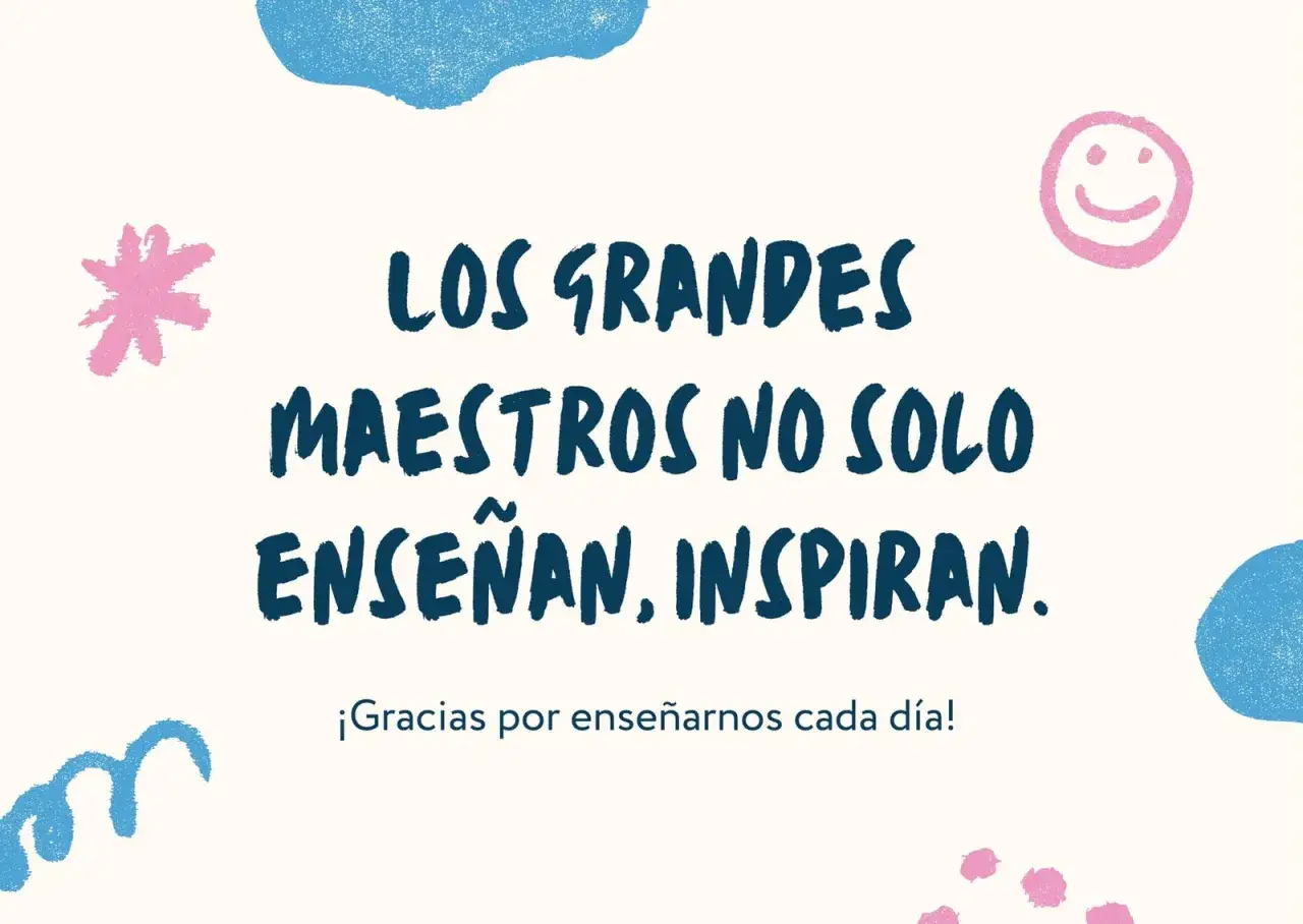 Los grandes maestros no solo ense&ntilde;an, inspiran. &iexcl;Gracias por ense&ntilde;arnos cada d&iacute;a! Frases motivadoras profesores.